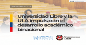 Universidad Libre y la ULA impulsarán el desarrollo académico binacional